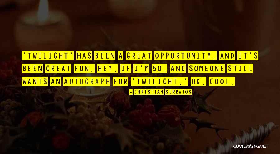 Cool And Fun Quotes By Christian Serratos Cool And Fun Quotes By Christian Serratos