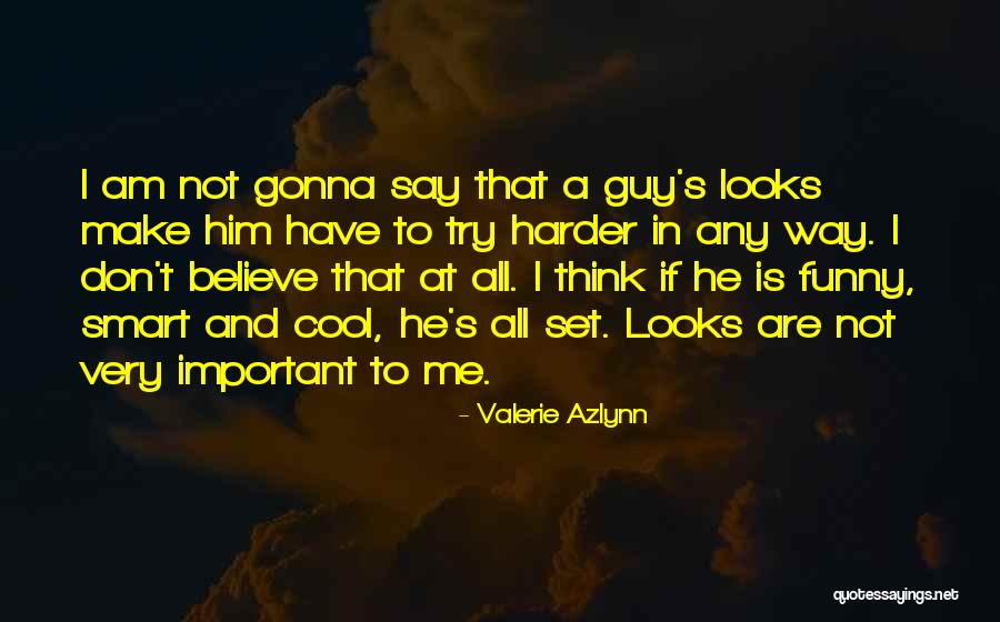 Cool And Funny Quotes By Valerie Azlynn