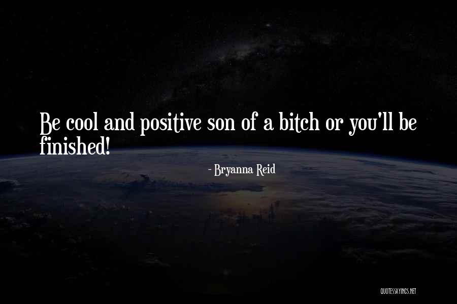 Cool And Motivational Quotes By Bryanna Reid