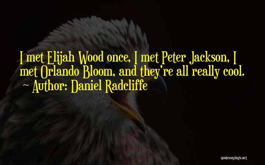 Cool And Quotes By Daniel Radcliffe