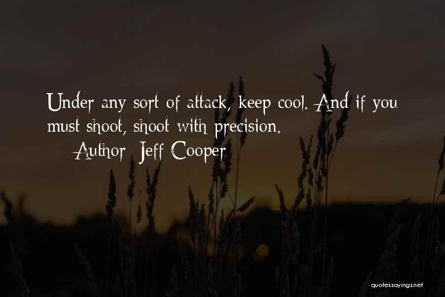 Cool And Quotes By Jeff Cooper