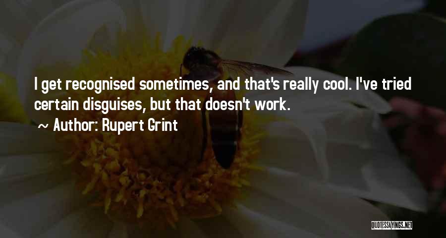 Cool And Quotes By Rupert Grint