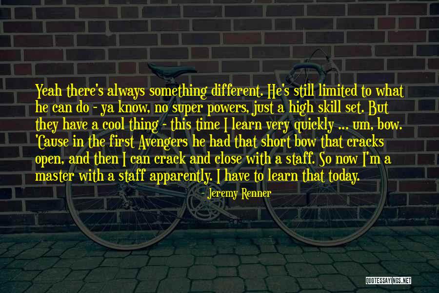 Cool And Short Quotes By Jeremy Renner Cool And Short Quotes By Jeremy Renner