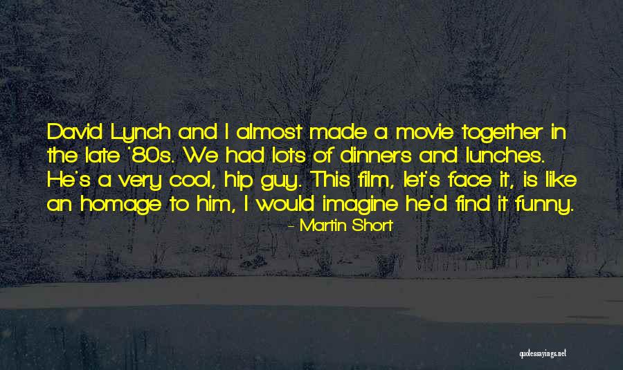 Cool And Short Quotes By Martin Short Cool And Short Quotes By Martin Short