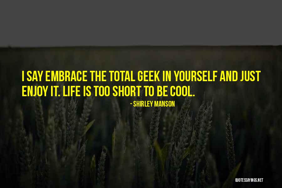 Cool And Short Quotes By Shirley Manson Cool And Short Quotes By Shirley Manson