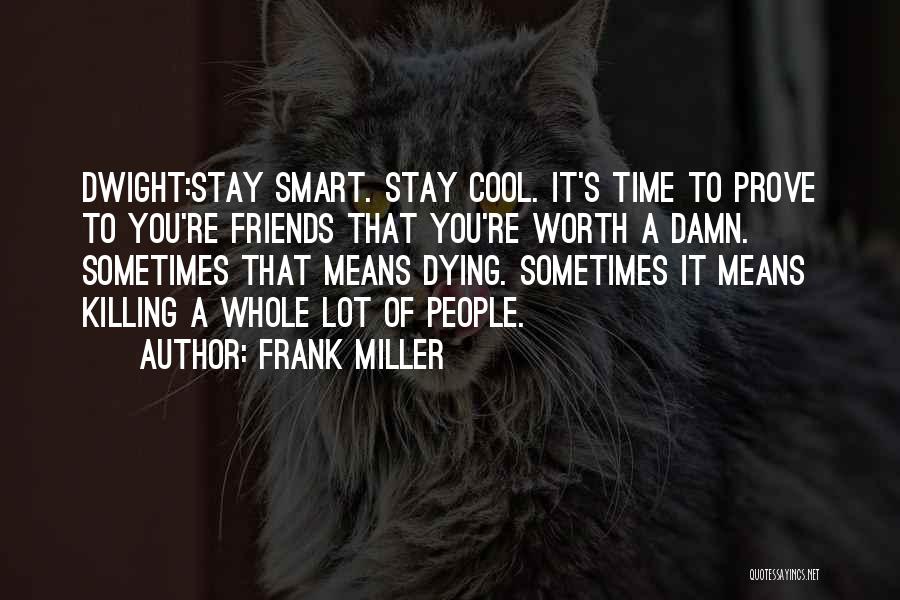 Cool And Smart T-shirt Quotes By Frank Miller