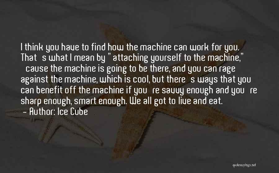 Cool And Smart T-shirt Quotes By Ice Cube