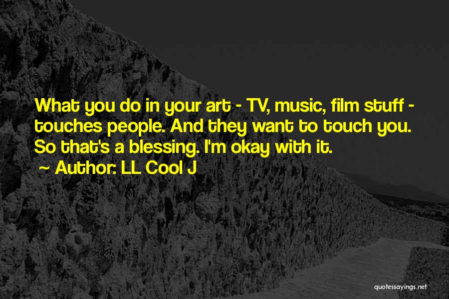 Cool Art Quotes By LL Cool J