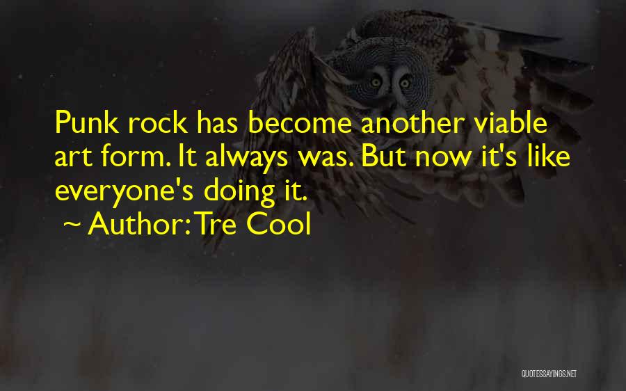 Cool Art Quotes By Tre Cool