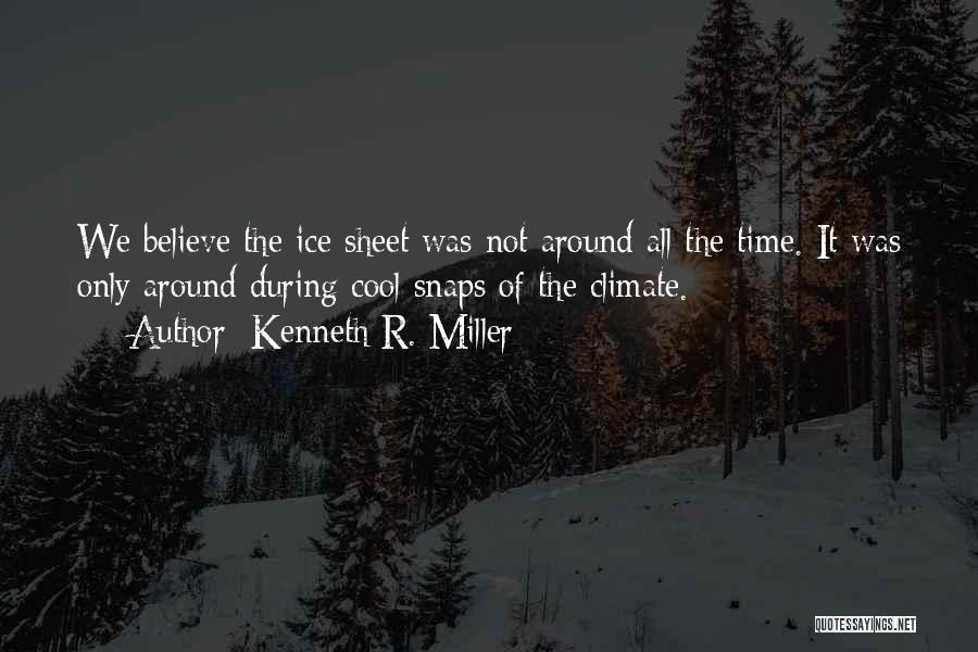 Cool As Ice Best Quotes By Kenneth R. Miller
