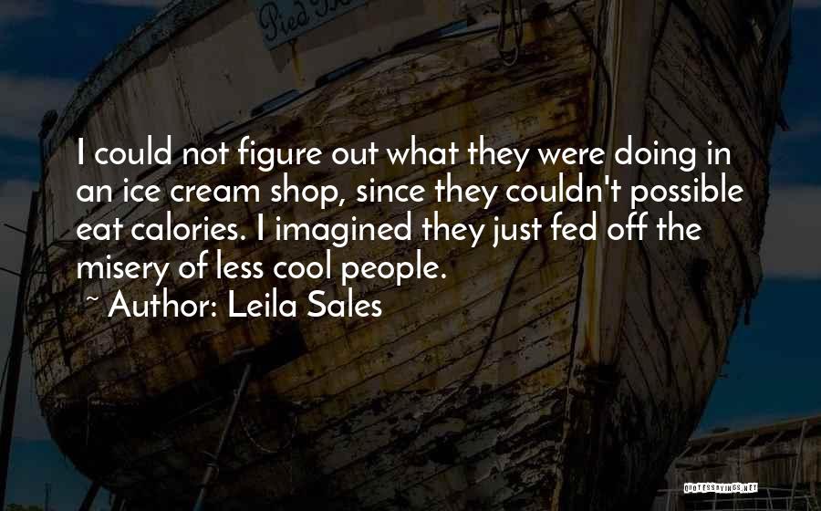 Cool As Ice Best Quotes By Leila Sales