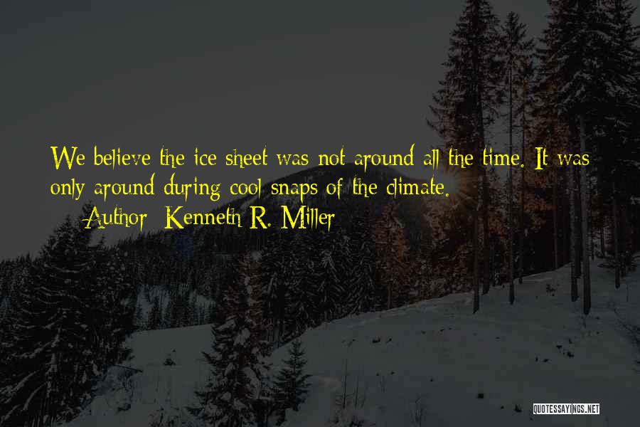 Cool As Ice Quotes By Kenneth R. Miller