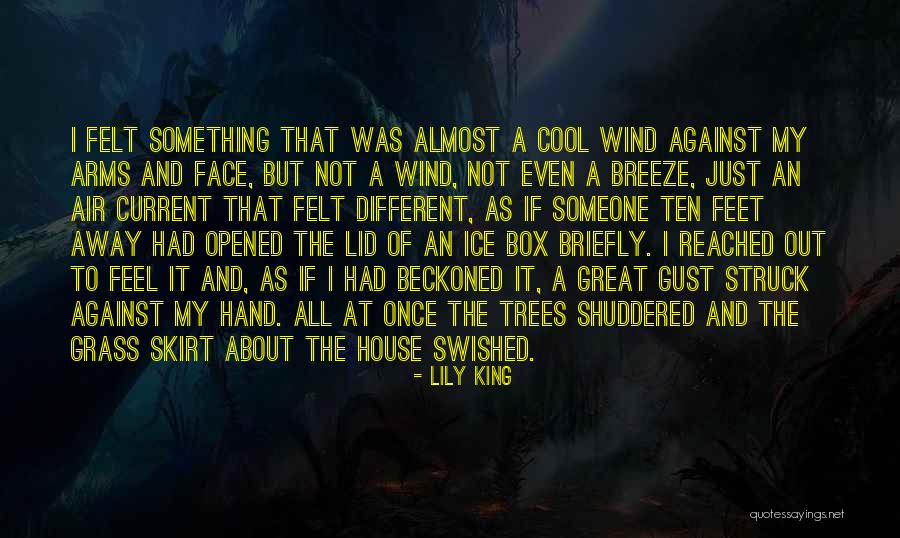 Cool As Ice Quotes By Lily King Cool As Ice Quotes By Lily King