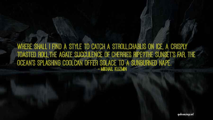 Cool As Ice Quotes By Mikhail Kuzmin Cool As Ice Quotes By Mikhail Kuzmin