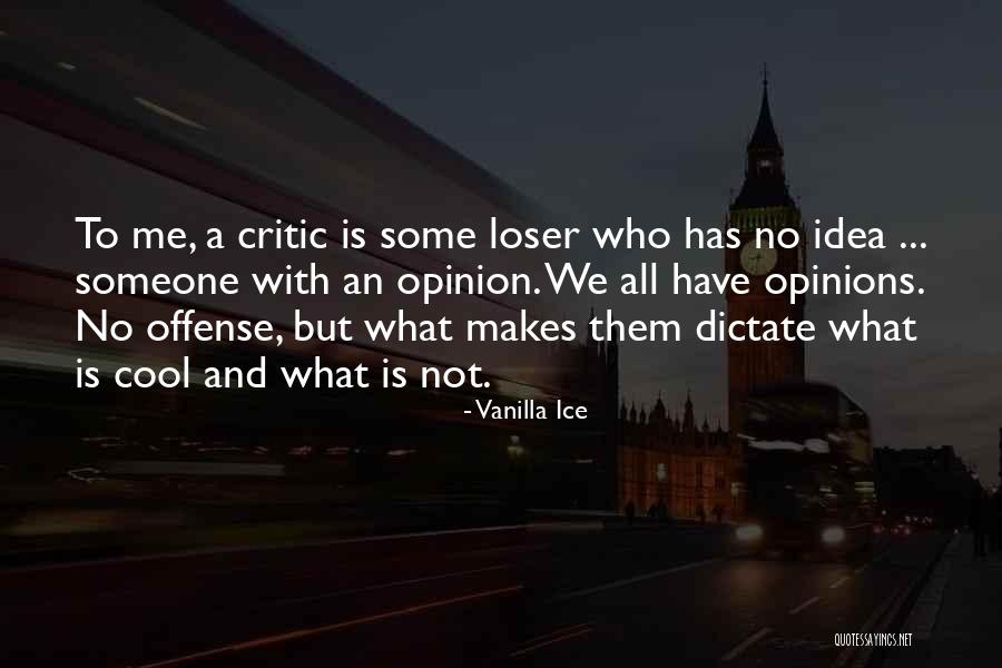 Cool As Ice Quotes By Vanilla Ice Cool As Ice Quotes By Vanilla Ice