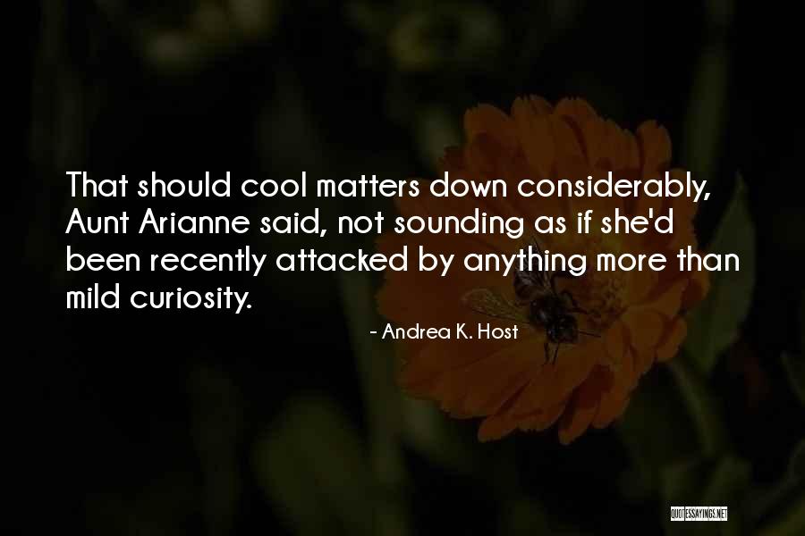 Cool Aunt Quotes By Andrea K. Host Cool Aunt Quotes By Andrea K. Host