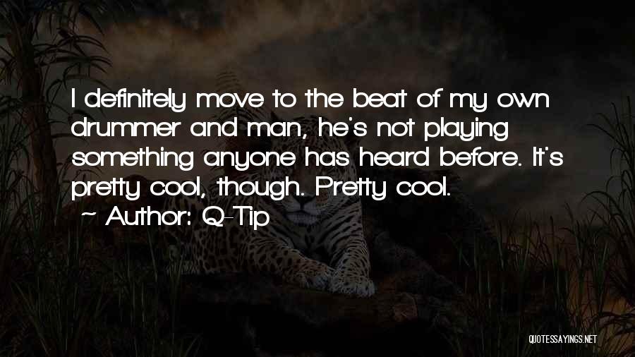 Cool Best Man Quotes By Q-Tip