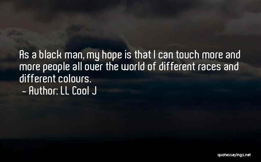 Cool Black Man Quotes By LL Cool J