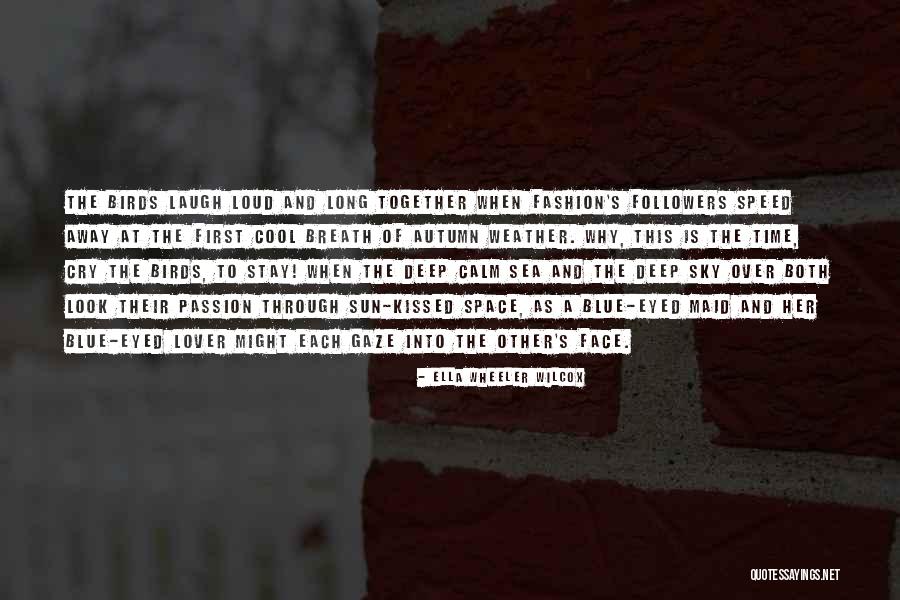 Cool Blue Quotes By Ella Wheeler Wilcox Cool Blue Quotes By Ella Wheeler Wilcox