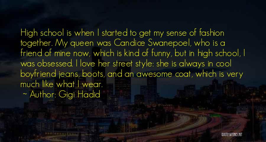 Cool Boyfriend Quotes By Gigi Hadid