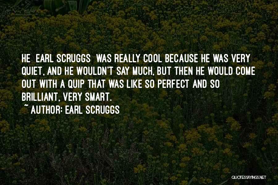 Cool But Smart Quotes By Earl Scruggs