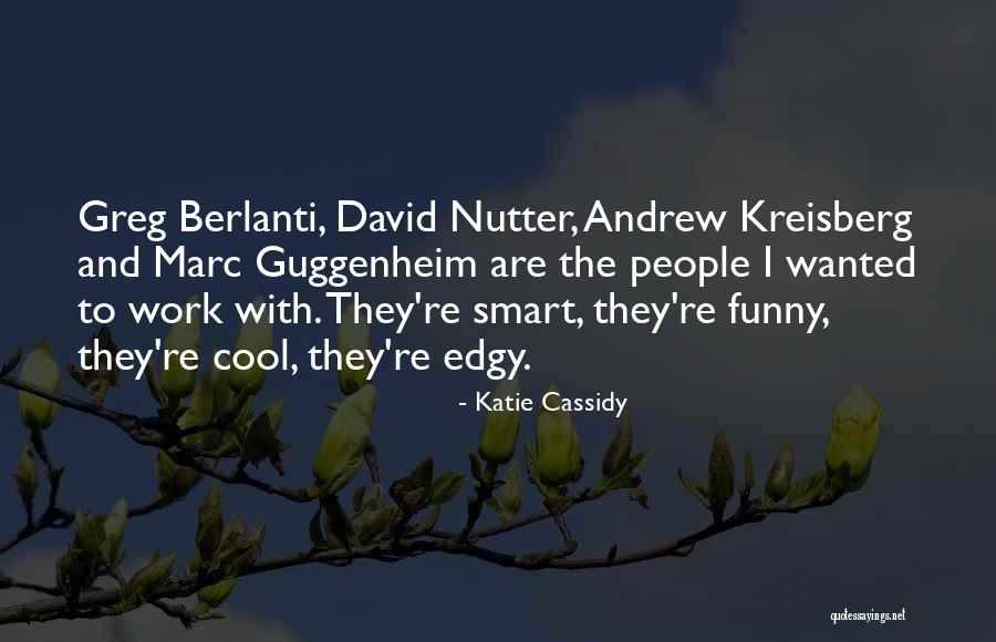 Cool But Smart Quotes By Katie Cassidy