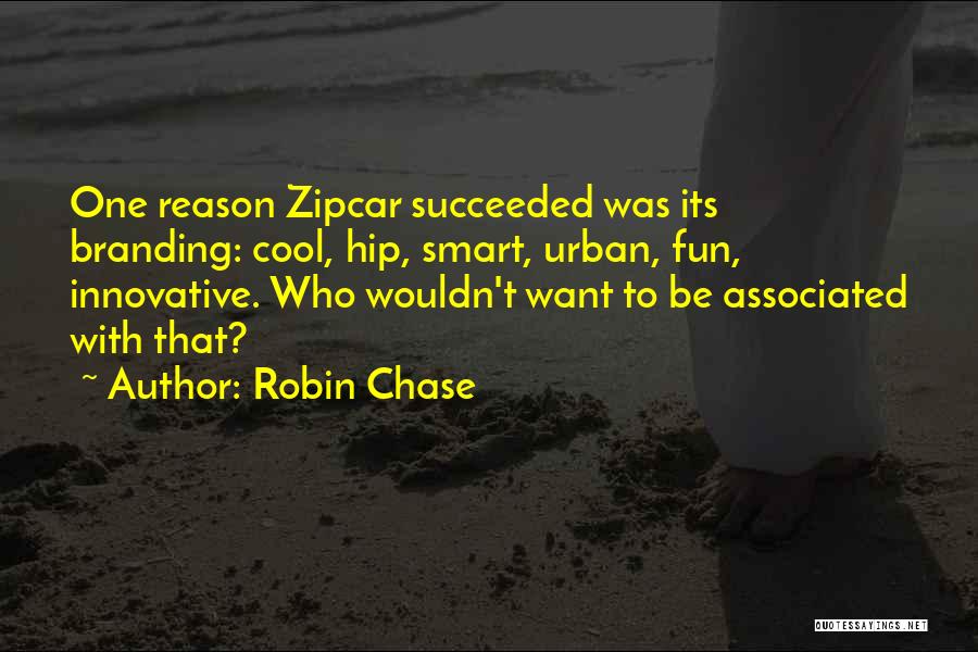 Cool But Smart Quotes By Robin Chase