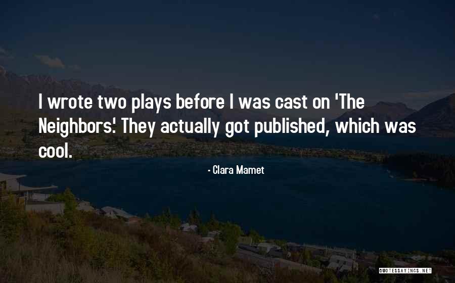Cool Cast Quotes By Clara Mamet Cool Cast Quotes By Clara Mamet
