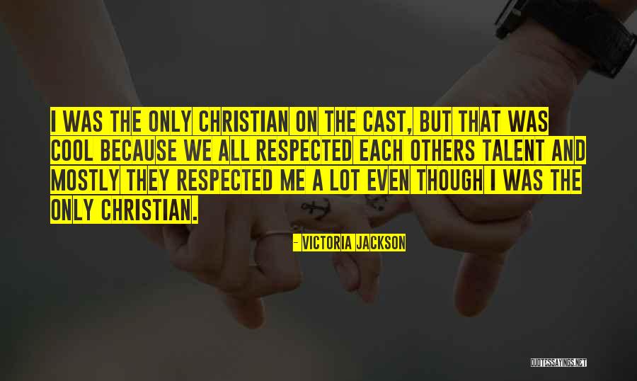 Cool Cast Quotes By Victoria Jackson Cool Cast Quotes By Victoria Jackson