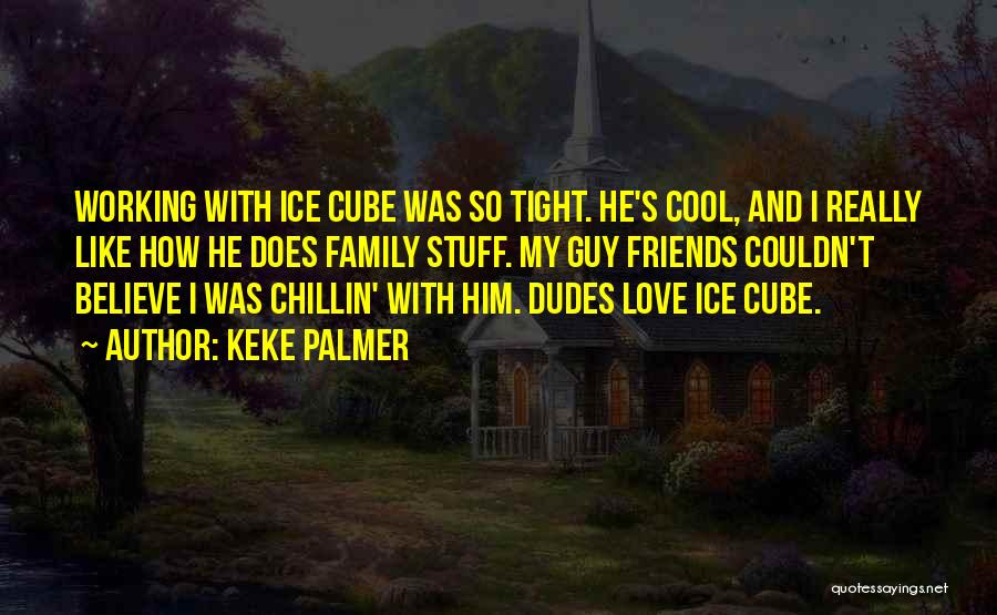 Cool Chillin Quotes By Keke Palmer