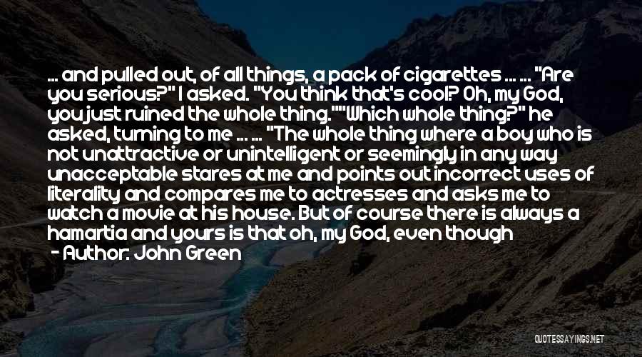 Cool Cigarettes Quotes By John Green