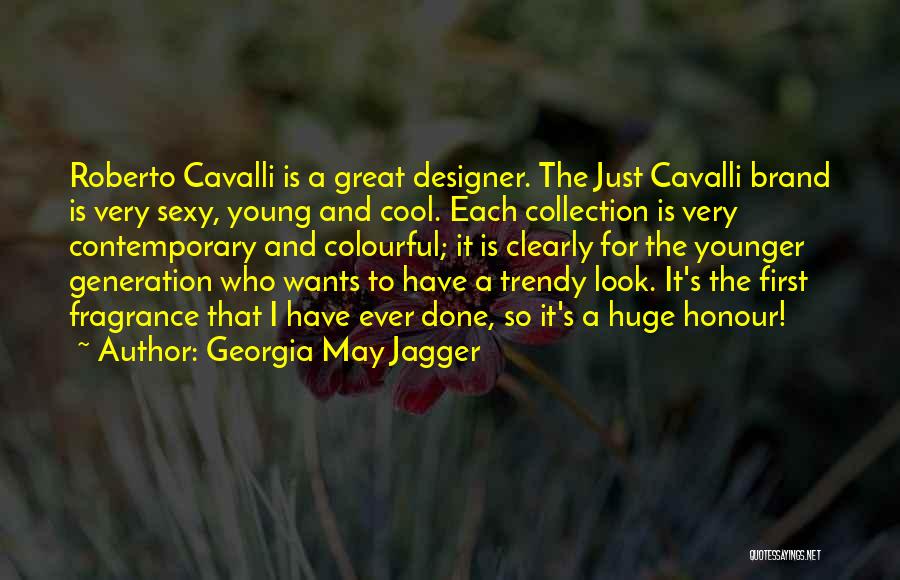Cool Contemporary Quotes By Georgia May Jagger