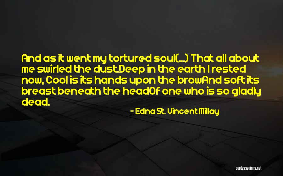 Cool Deep Quotes By Edna St. Vincent Millay Cool Deep Quotes By Edna St. Vincent Millay