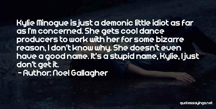 Cool Demonic Quotes By Noel Gallagher