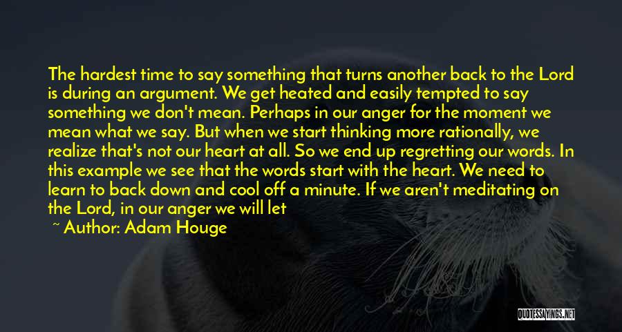 Cool Down Anger Quotes By Adam Houge