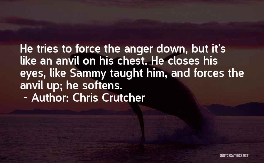 Cool Down Anger Quotes By Chris Crutcher