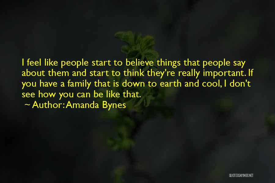 Cool Down To Earth Quotes By Amanda Bynes