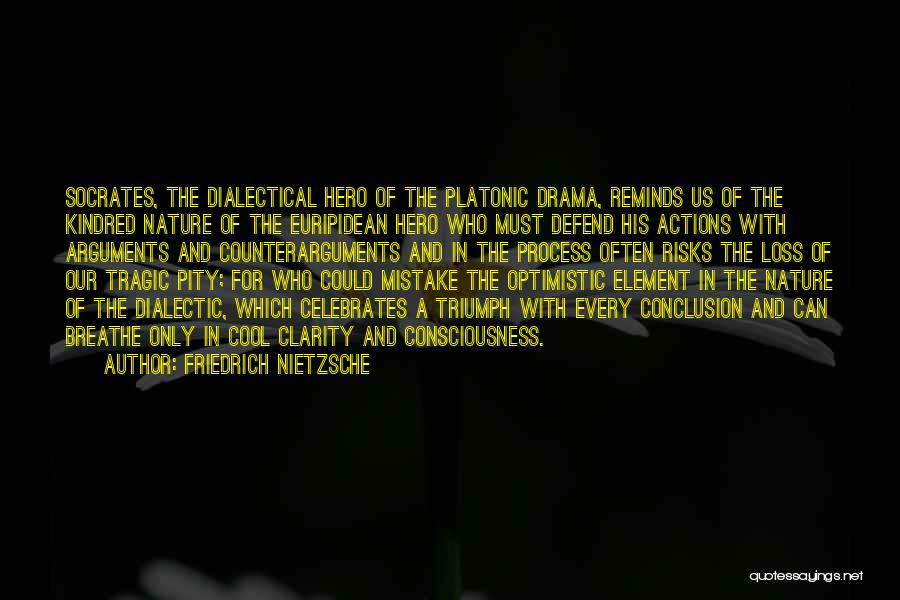 Cool Drama Quotes By Friedrich Nietzsche