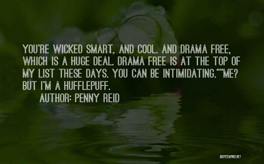 Cool Drama Quotes By Penny Reid