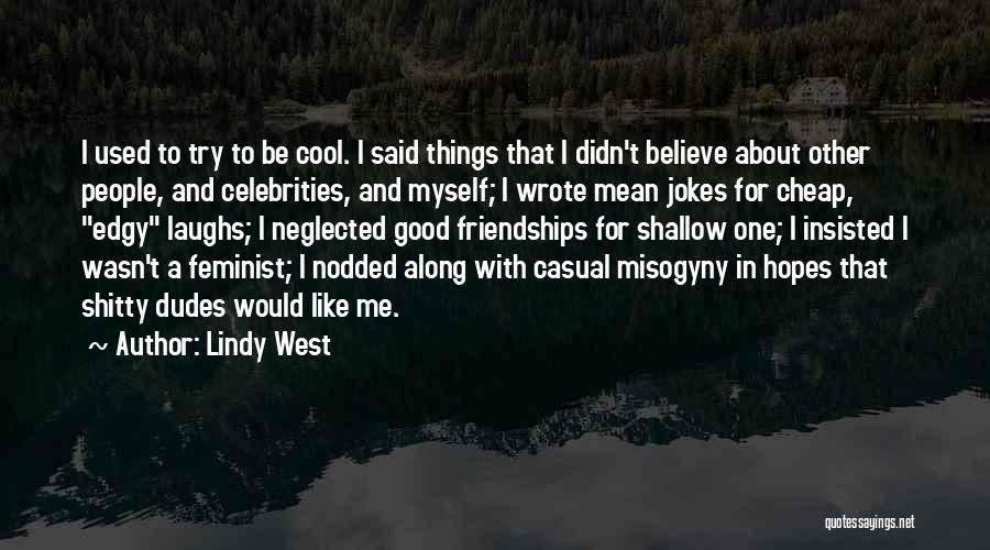 Cool Edgy Quotes By Lindy West