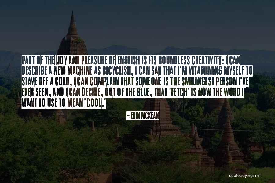 Cool English Quotes By Erin McKean Cool English Quotes By Erin McKean