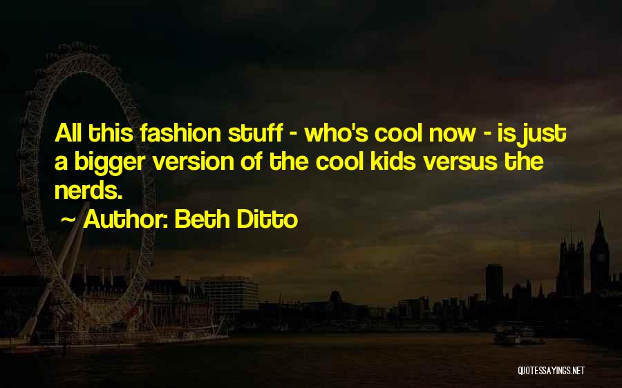 Cool Fashion Quotes By Beth Ditto