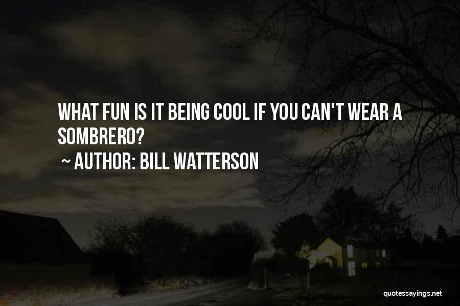 Cool Fashion Quotes By Bill Watterson