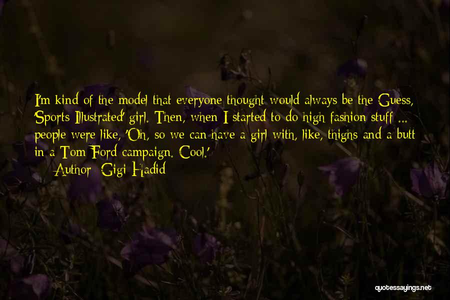 Cool Fashion Quotes By Gigi Hadid