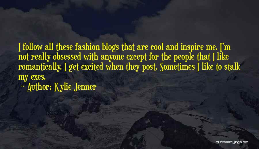 Cool Fashion Quotes By Kylie Jenner