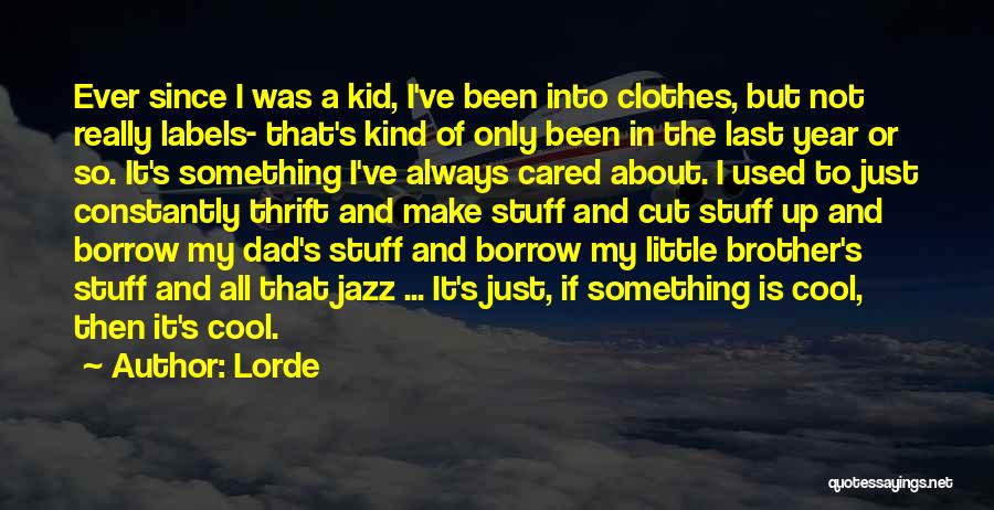 Cool Fashion Quotes By Lorde