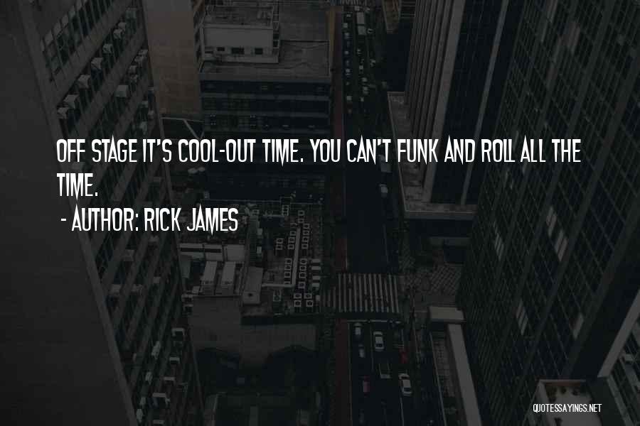 Cool Funk Quotes By Rick James