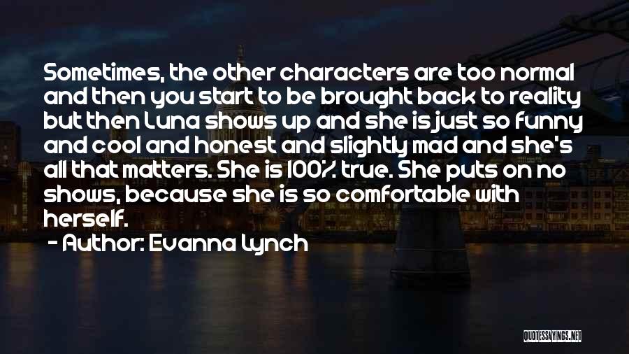 Cool Funny True Quotes By Evanna Lynch