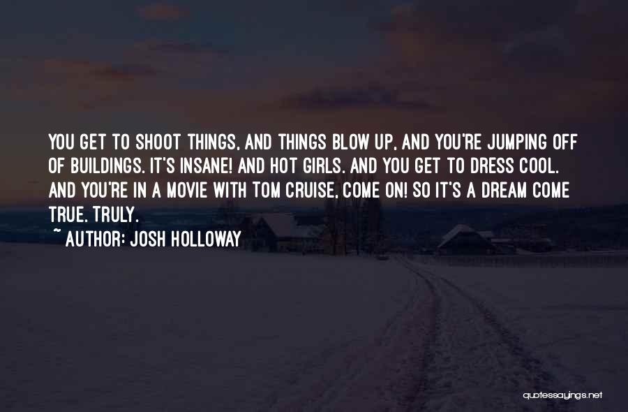 Cool Girl Quotes By Josh Holloway