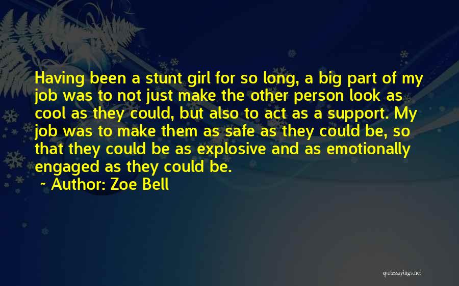 Cool Girl Quotes By Zoe Bell